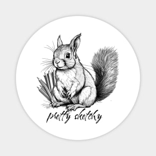 Pretty Sketchy Pun Squirrel Magnet